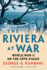 Riviera at War, the World War II on the Cte D'Azur