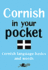 Cornish in Your Pocket