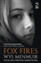 Fox Fires: New From the Author of Man Booker-Longlisted the Many