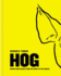 Hog: Proper Pork Recipes From the Snout to the Squeak