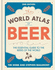 World Atlas of Beer: the Essential Guide to the Beers of the World