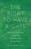 The Right to Have Rights