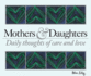 365 Mothers and Daughters: Daily Thought Format: Sprial Bound