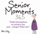 365 Senior Moments (365 Great Days)