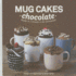 Mug Cakes Chocolate: Ready in Two Minutes in the Microwave!