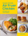 Super Simple Air Fryer Chicken: 60 Quick and Tasty Recipes