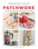 Weekend Makes: Patchwork: 25 Quick and Easy Projects to Make