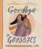 Goodbye to Goodbyes (Tales That Tell the Truth)