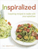 Inspiralized: Inspiring Recipes to Make With Your Spiralizer