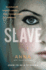 Slave: Snatched Off Britain's Streets. the Truth From the Victim Who Brought Down Her Traffickers