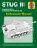 Stug III Sturmgeschutz III Ausfuhrung a to G (Sdkfz 142) Enthusiasts' Manual: an Insight Into the Development, Manufacture and Operation of the Second...German Mobile Assault Gun and Tank Destroyer
