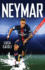 Neymar-2019 Updated Edition: the Unstoppable Rise of Psg's Brazilian Superstar