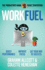 Work Fuel: the Productivity Ninja Guide to Nutrition