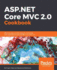 Asp. Net Mvc Core 2.0 Cookbook