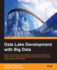 Data Lake Development With Big Data