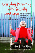 everyday parenting with security and love using pace to provide foundations