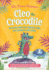 Cleo the Crocodile Activity Book for Children Who Are Afraid to Get Close: a Therapeutic Story With Creative Activities About Trust, Anger, and...Aged 5-10 (Therapeutic Treasures Collection)
