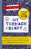My Teenage Diary: Adolescent Musings From the Hit Bbc Radio 4 Series