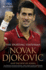Novak Djokovic: and the Rise of Serbia