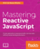 Mastering Reactive Javascript