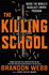 The Killing School: Inside the World's Deadliest Sniper Program