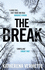 The Break: the Powerful Tale of Love, Loss and Violence, Endorsed By Margaret Atwood