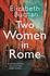 Two Women in Rome: 'Beautifully Atmospheric' Adele Parks