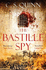 The Bastille Spy (a Revolution Spy Series)