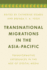 Transnational Migrations in the Asia-Pacific: Transformative Experiences in the Age of Digital Media (Media, Culture and Communication in Asia-Pacific Societies)