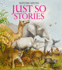 Just So Stories: a Robert Ingpen Illustrated Classic