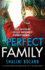 The Perfect Family: an Unputdownable Psychological Thriller With a Heartstopping Twist