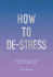 How to De-Stress: the Essential Toolkit for a Calmer Life
