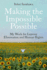 Making the Impossible Possible