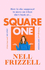 Square One: a Brilliantly Bold and Sharply Funny Debut for 2022 From the Author of the Panic Years