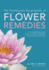 The Practitioner's Encyclopedia of Flower Remedies: The Definitive Guide to All Flower Essences, Their Making and Uses