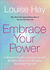 Embrace Your Power: A Woman's Guide to Loving Yourself, Breaking Rules and Bringing Good into Your Life