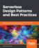 Serverless Design Patterns and Best Practices