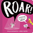 Roar! Format: Board Book