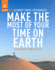 Rough Guides Make the Most of Your Time on Earth: the Rough Guide to the World (Inspirational Rough Guides)