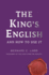 The King's English: And How to Use It