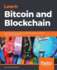 Learn Bitcoin and Blockchain Understanding Blockchain and Bitcoin Architecture to Build Decentralized Applications