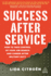 Success After Service How to Take Control of Your Job Search and Career After Military Duty