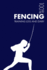 Fencing Training Log and Diary: Training Journal for Fencing-Notebook