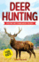 Deer Hunting for Kids: Hunting and Fishing Books for Kids