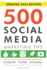 500 Social Media Marketing Tips: Essential Advice, Hints and Strategy for Business: Facebook, Twitter, Pinterest, Google+, Youtube, Instagram, Linkedin, and More!