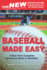 The New Baseball Made Easy: A New Fan's Complete Guide to Baseball.