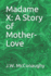 Madame X: a Story of Mother-Love