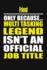 Friend Only Because Multi Tasking Legend Isn't an Official Job Title