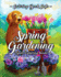 Spring Gardening Coloring Book: an Adult Coloring Book Featuring Spring Gardening Scenes, Relaxing Country Designs and Beautiful Floral Patterns