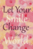 Let Your Smile Change the World: 6 X 9 Graph Ruled Notebook